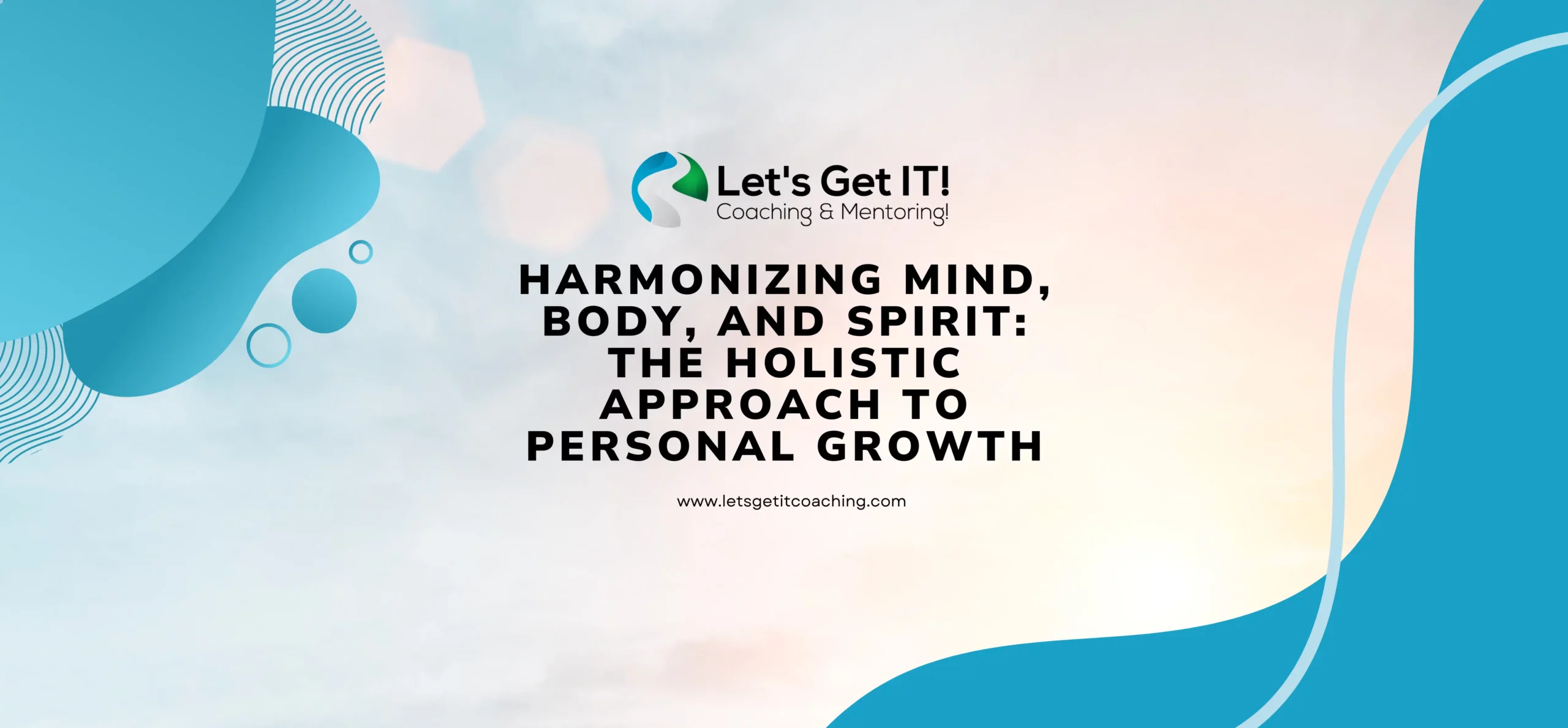 Harmonizing Mind, Body, and Spirit: The Holistic Approach to Personal Growth