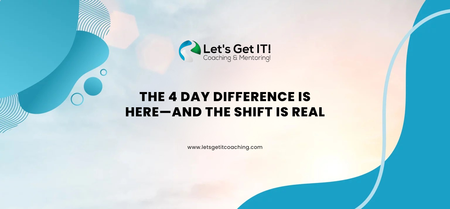 THE 4 DAY DIFFERENCE IS HERE—AND THE SHIFT IS REAL